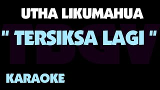 Download lagu Utha Likumahua - Tersiksa Lagi. Karaoke. mp3 Download lagu Utha Likumahua - Tersiksa Lagi. Karaoke. mp3
