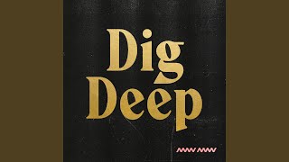 Dig Deep