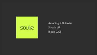 Amaning & Dubwise - Smash VIP