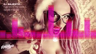 🔥 DJ Majestic - Feed Em To The Lions (Majestic Remix) [Bass House]