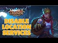 How To Disable Location Services Of Mobile Legends 2024 Mobile Legends