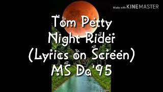 #Tom Petty-Night Driver(Lyrics on Screen)