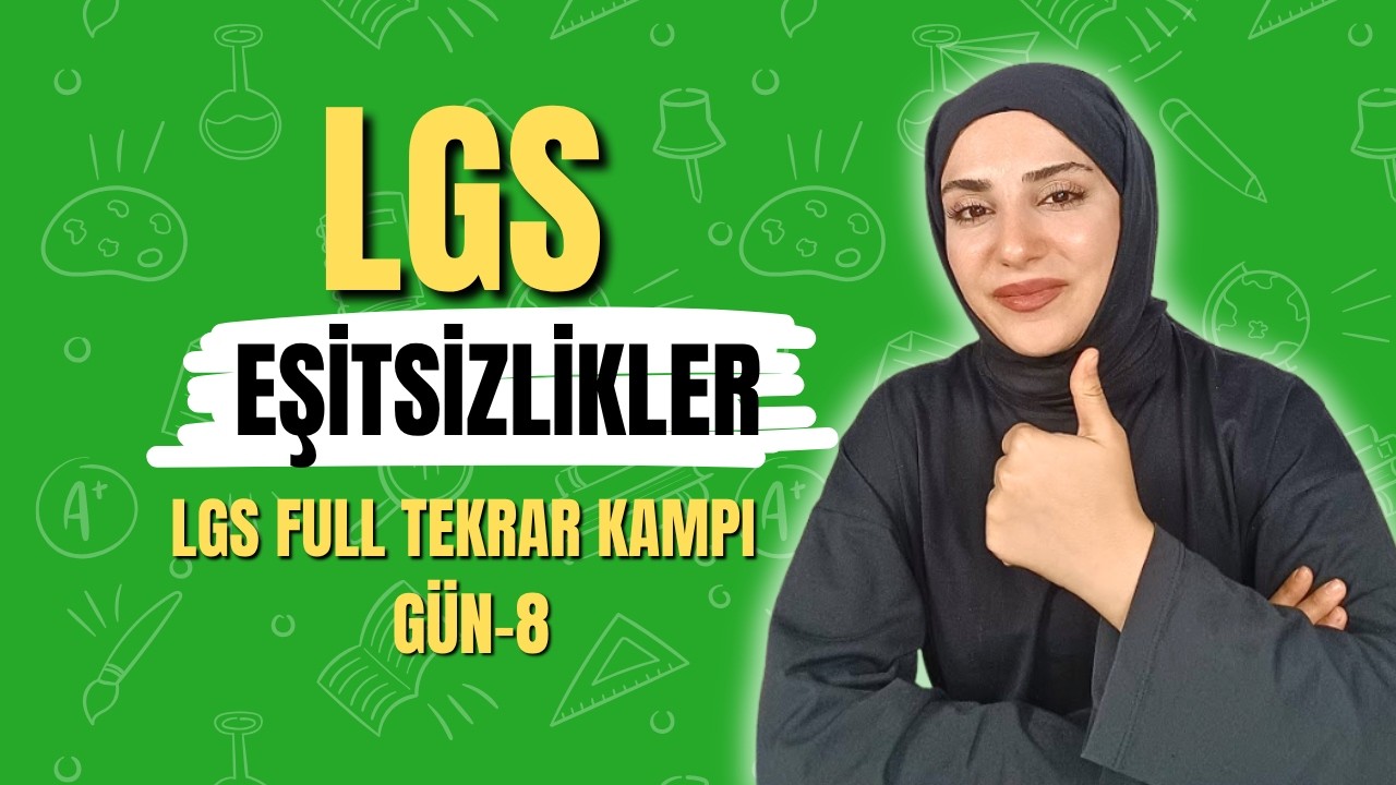 LGS Matematik Full Tekrar Kampı - 8. Gün | Eşitsizlikler 