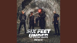 Six Feet Under (Alex D&#39;Rosso &amp; APOC Remix)