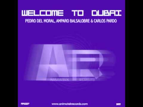 P del Moral, C Pardo, A Balsalobre - Welcome to Dubai (Original radio edit mix)