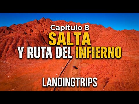 ● Temporada 1, Capítulo 8. Salta y la ruta del infierno ● 📍🇦🇷 Landingtrips 🌎