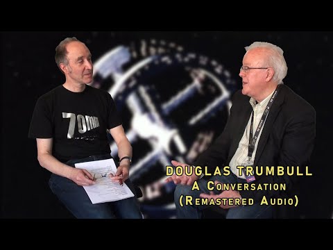 Douglas Trumbull - A Conversation (Remastered Audio) (English)