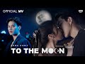 TO THE MOON KENG HARIT OFFICIAL MV OST บนพระจันทร์มีกระต่าย