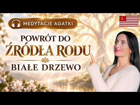 [POPKO Świat Medytacji] Głęboka Medytacja Prowadzona | Powrót do Źródła Rodu. Białe Drzewo