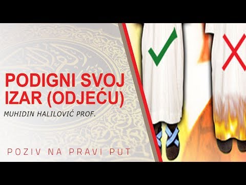PODIGNI SVOJ IZAR (ODJEĆU) - Muhidin Halilović prof. ᴴᴰ┇Poziv na pravi put