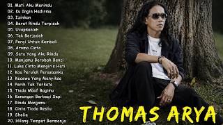 Download lagu Thomas Arya Slow Rock Playlist | Lagu Melayu Sedih Paling Hits mp3