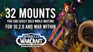 32 Easy Mounts You Can Get Solo While Waiting For 10.2.6 And The War Within Alpha!