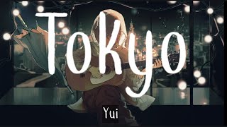 Download lagu YUI  TOKYO Lirik dan Terjemah Indonesia mp3