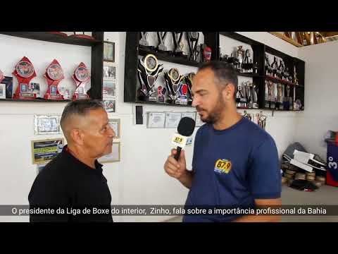 Presidente da LIGA de Boxe do interior da Bahia, Zinho, fala sobre o espaço para o boxe profissional.