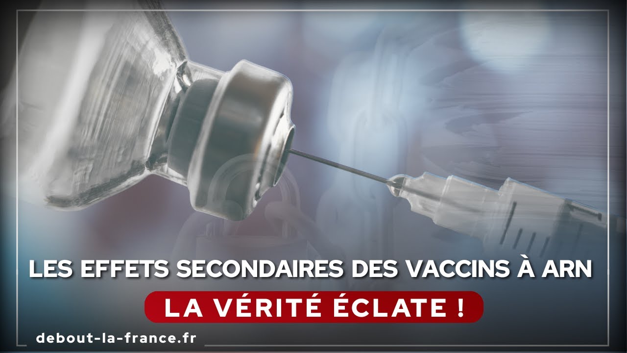 Les effets secondaires des vaccins à ARN : La vérité éclate !