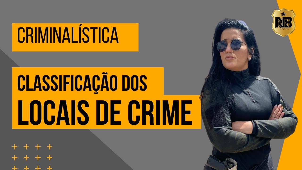 CRIMINALÍSTICA: Classificação dos locais de crime