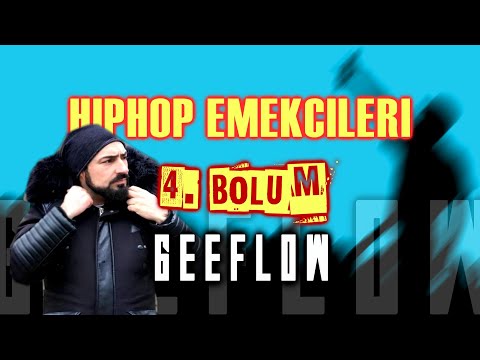Hiphop Emekçileri - #Geeflow | 4. Bölüm