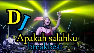 Download lagu DJ APAKAH SALAHKU BREAKBEAT 2020 mp3 Download lagu DJ APAKAH SALAHKU BREAKBEAT 2020 mp3