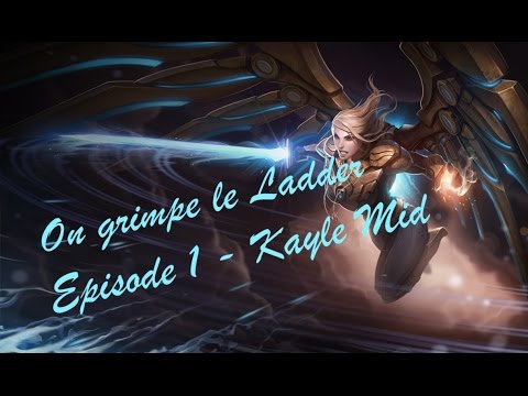 On grimpe le ladder avec Kayle Mid !
