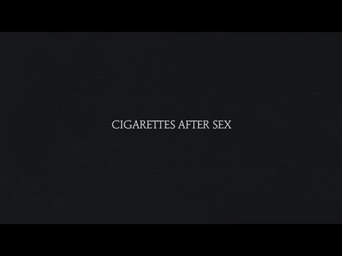 Flash - Cigarettes After Sex