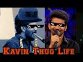 Bigg Boss Kavin Thug Life Part 01 Pullinga Ellam Payankaram