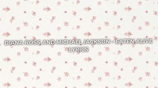 Diana Ross and Michael Jackson - Eaten Alive lyrics