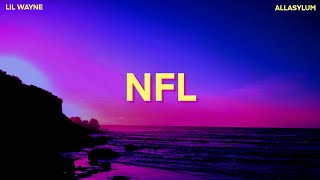 Lil Wayne - NFL (Lyrics) feat. Gudda Gudda &amp; Hoodybaby