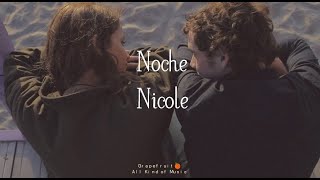Noche - Nicole [letra - lyrics] HQ 🍊