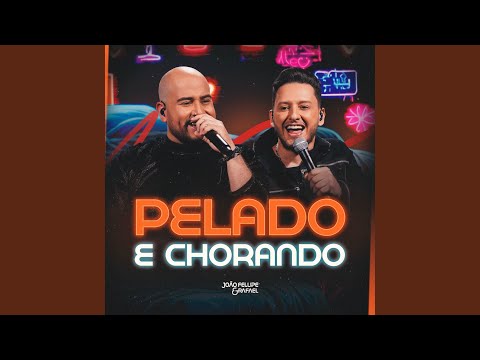 Pelado e Chorando (Ao Vivo)