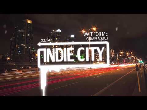 Giraffe Squad - Wait For Me