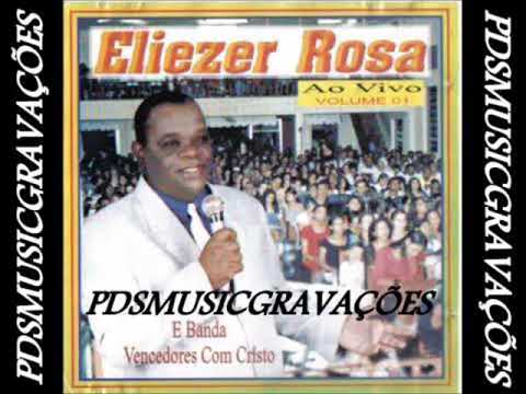ELIEZER ROSA & A BANDA VENCEDORES COM CRISTO AO VIVO CD COMPLETO   YouTube