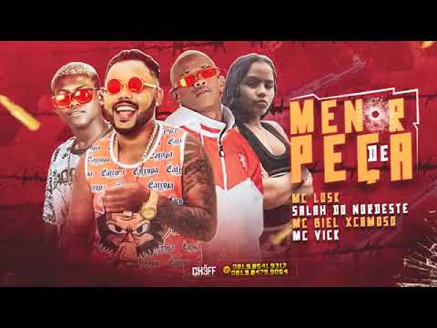 MC BIEL XCAMOSO,  SALAH DO NORDESTE, MC LOSK E MC VICK - MENOR DE PEÇA ( MARLEY NO BEAT )