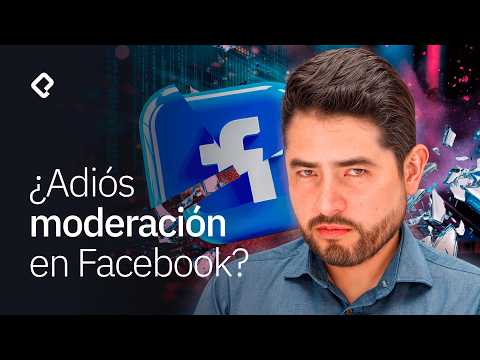 Qué hay detrás de Zuckerberg matando la moderación en Facebook