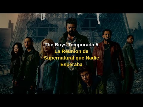 REUNIÓN DE SUPERNATURAL EN THE BOYS