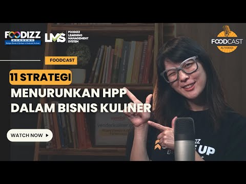 11 Strategi Menurunkan HPP dalam Bisnis Kuliner | Foodcast