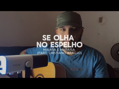 Se olha no espelho - Jó de Souza (Cover - Maiara e Maraisa)