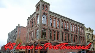 48 hours in Port Townsend (WA): a quick tour