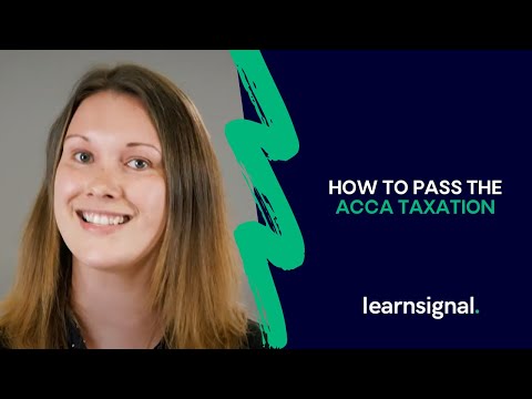 How To Pass The ACCA Taxation (TX – UK) Exam – Previously F6 | Learnsignal