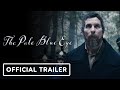 The Pale Blue Eye - Official Trailer (2023) Christian Bale, Harry Melling
