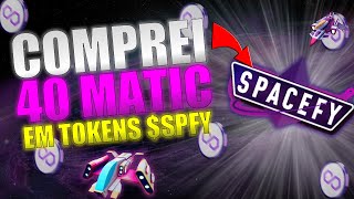 SPACEFY NOVO JOGO NFT NA REDE DA POLYGON - PREVENDA, ATUALIZAÇÕES ?