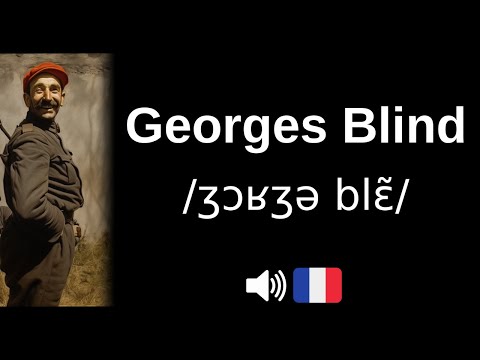 How to pronounce 'Georges Blind' (CORRECTLY!)