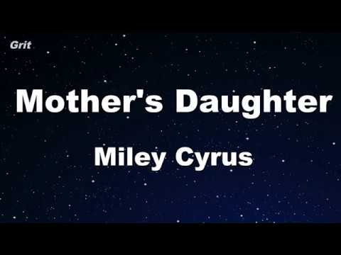 Mother&#39;s Daughter - Miley Cyrus Karaoke 【No Guide Melody】 Instrumental