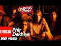 Lyrical : Phir Dekhiye | Rock On | Arjun Rampal, Farhan Akhtar, Prachi Desai | Shankar-Ehsaan-Loy