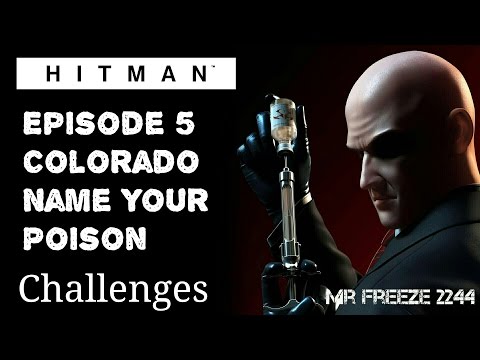 HITMAN - Colorado - Name Your Poison - Challenge