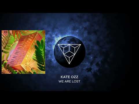 Kate Ozz - We Are Lost (Original Mix)