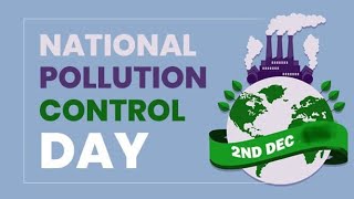 National Pollution Control Day | Pollution Control | 10 Lines On National Pollution Control Day