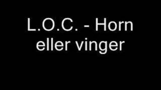 L.O.C. - Horn eller vinger