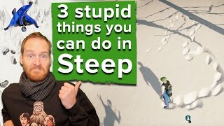 2 stupid things you're really not supposed to do in Steep (and 1 you kind of are)