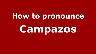 How to pronounce Campazos
