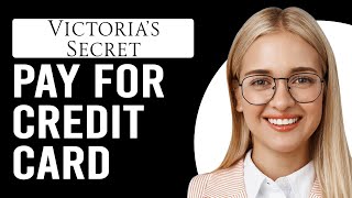 How To Pay For A Victoria's Secret Credit Card (Make Payment For A Victoria's Secret Credit Card)